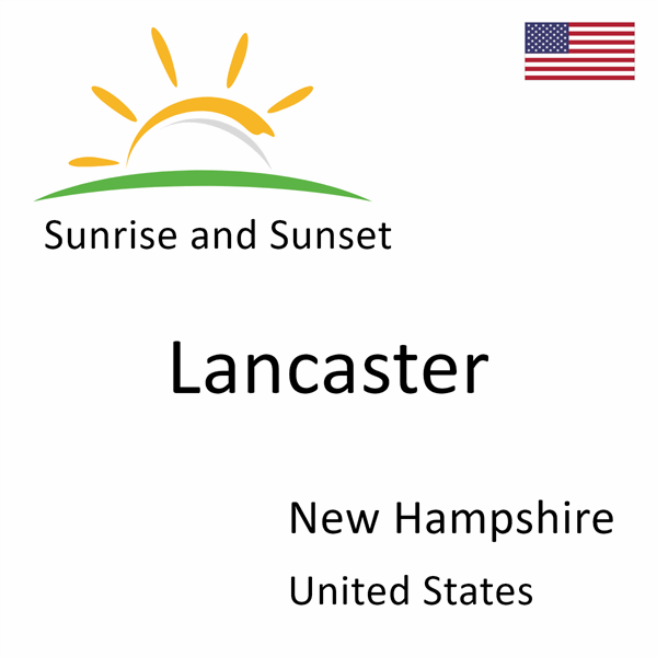 Sunrise and sunset times for Lancaster, New Hampshire, United States