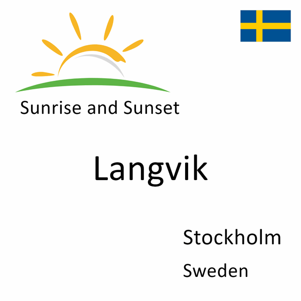 Sunrise and sunset times for Langvik, Stockholm, Sweden