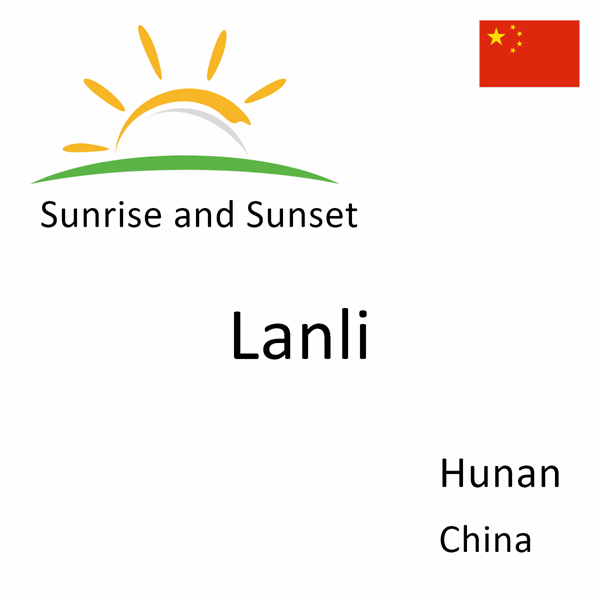 Sunrise and sunset times for Lanli, Hunan, China