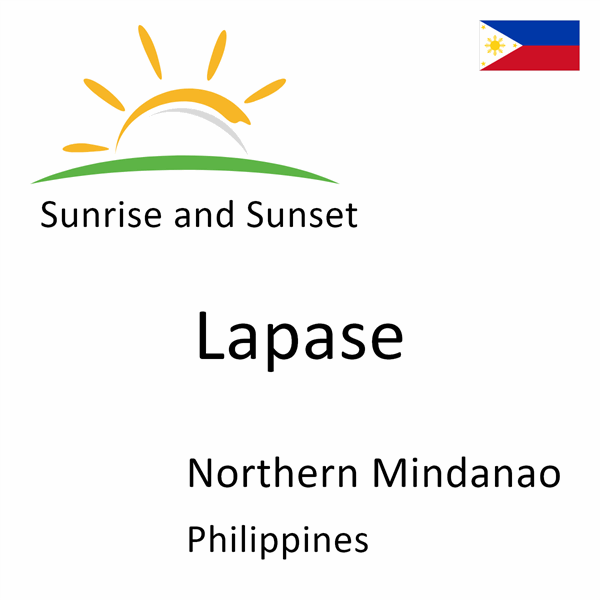 Sunrise and sunset times for Lapase, Northern Mindanao, Philippines