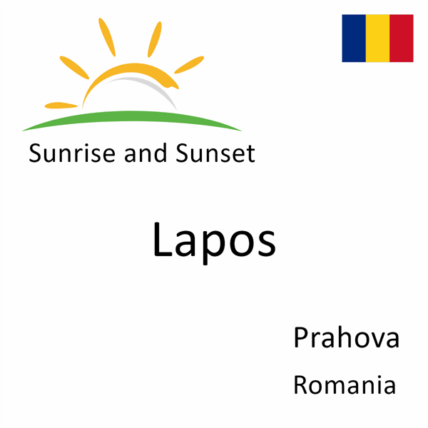 Sunrise and sunset times for Lapos, Prahova, Romania