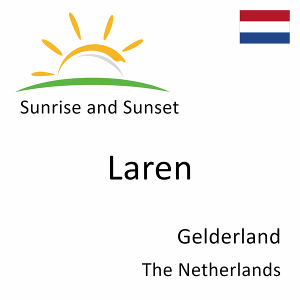 Sunrise and sunset times for Laren, Gelderland, The Netherlands