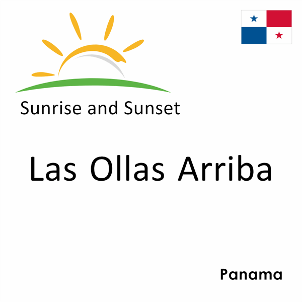 Sunrise and sunset times for Las Ollas Arriba, Panama