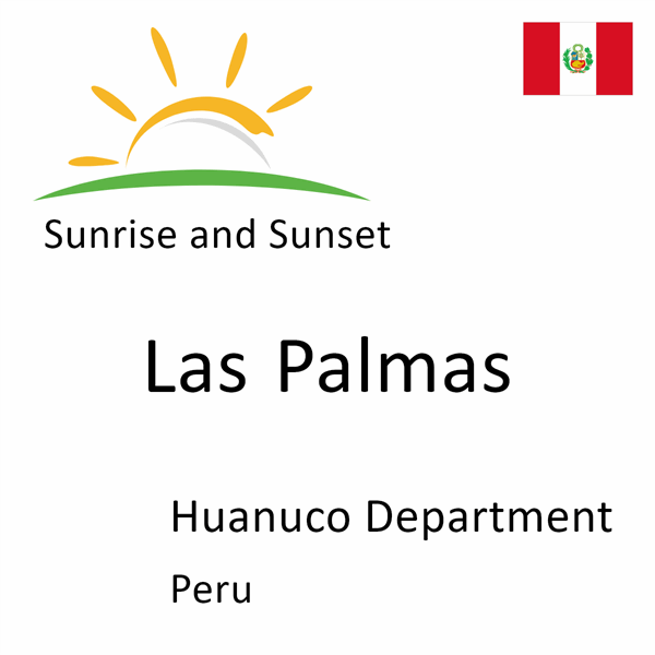 Sunrise and sunset times for Las Palmas, Huanuco Department, Peru