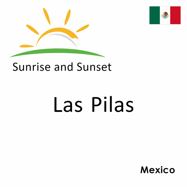 Sunrise and sunset times for Las Pilas, Mexico