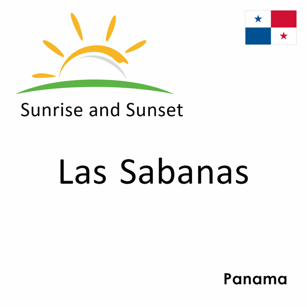 Sunrise and sunset times for Las Sabanas, Panama