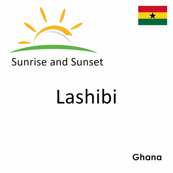 Sunrise and sunset times for Lashibi, Ghana