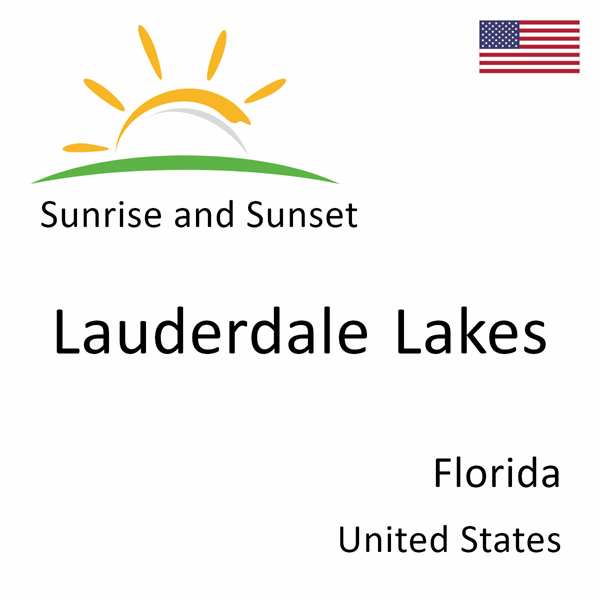 Sunrise and sunset times for Lauderdale Lakes, Florida, United States