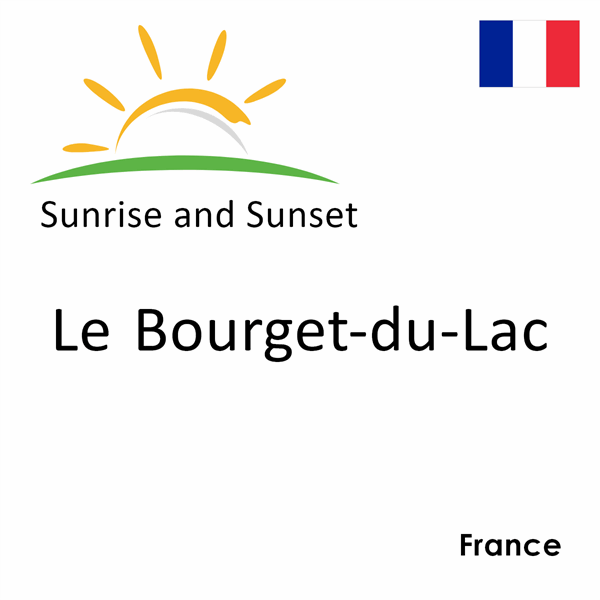 Sunrise and sunset times for Le Bourget-du-Lac, France