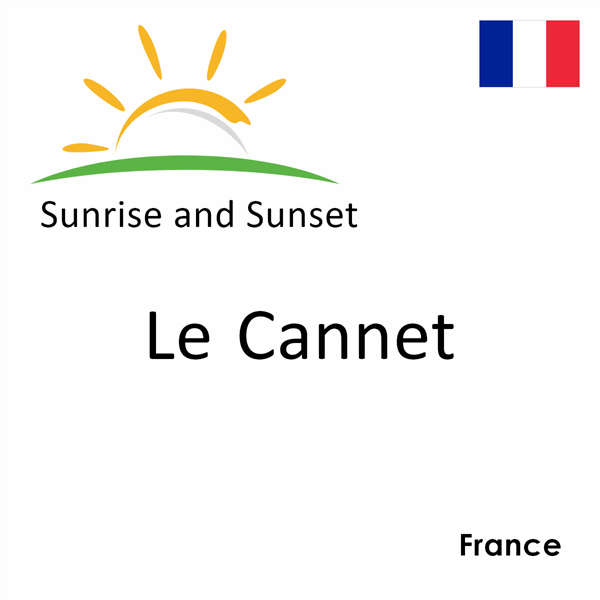 Sunrise and sunset times for Le Cannet, France