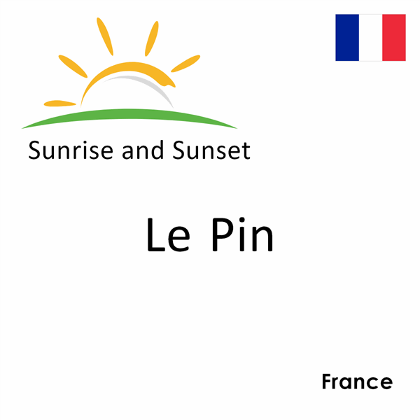 Sunrise and sunset times for Le Pin, France