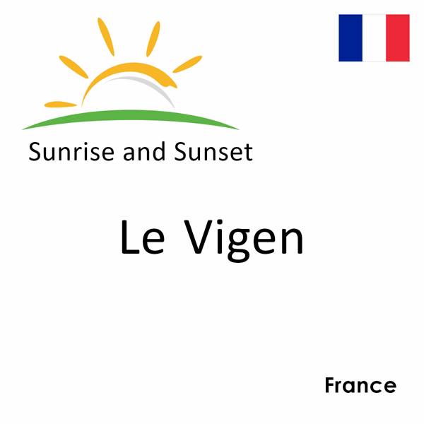 Sunrise and sunset times for Le Vigen, France