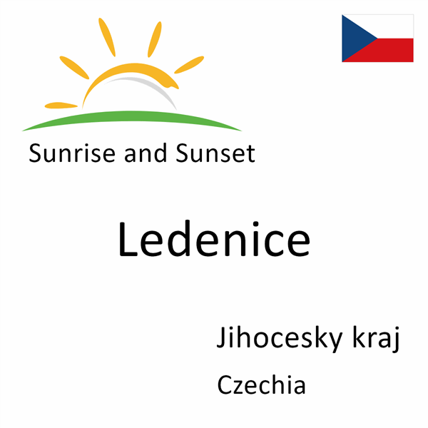 Sunrise and sunset times for Ledenice, Jihocesky kraj, Czechia