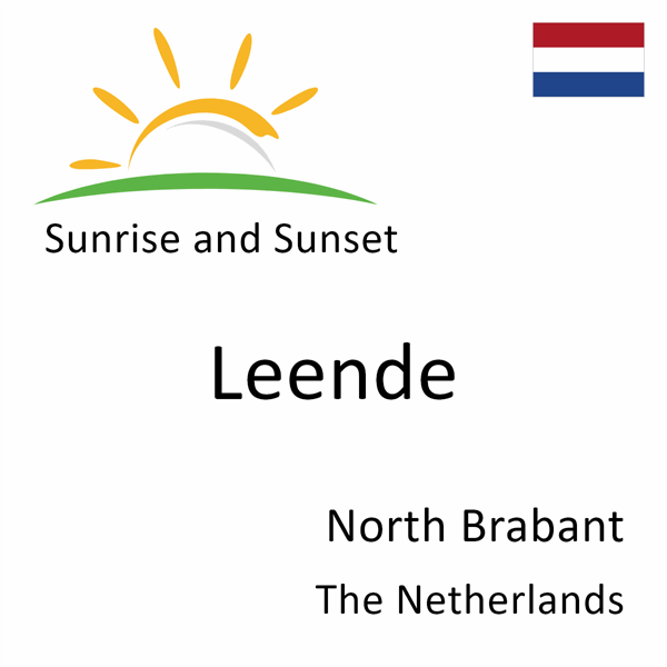 Sunrise and sunset times for Leende, North Brabant, The Netherlands