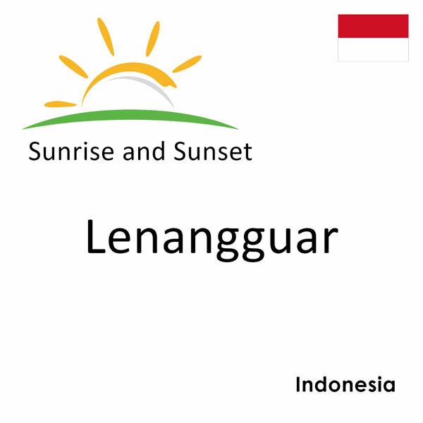 Sunrise and sunset times for Lenangguar, Indonesia