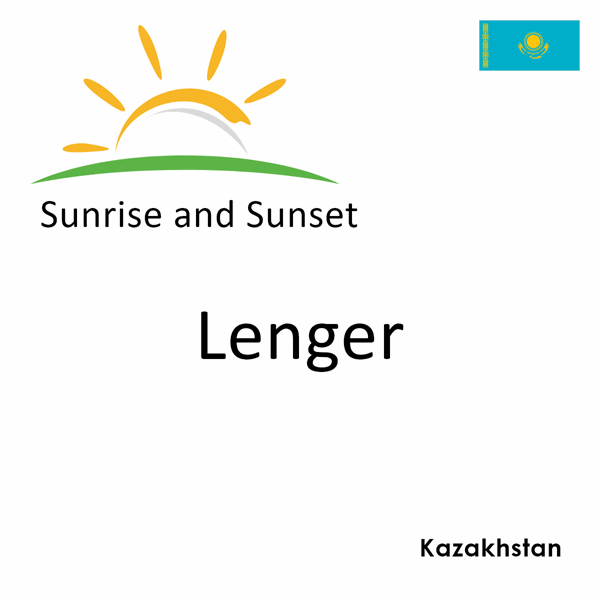 Sunrise and sunset times for Lenger, Kazakhstan