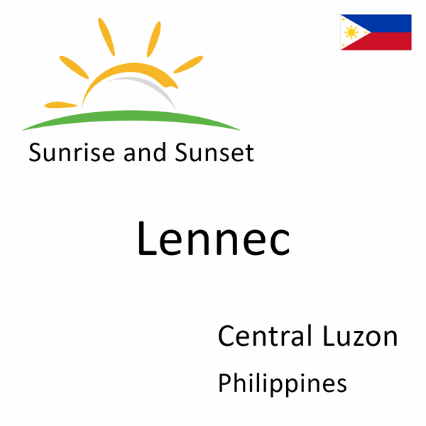 Sunrise and sunset times for Lennec, Central Luzon, Philippines