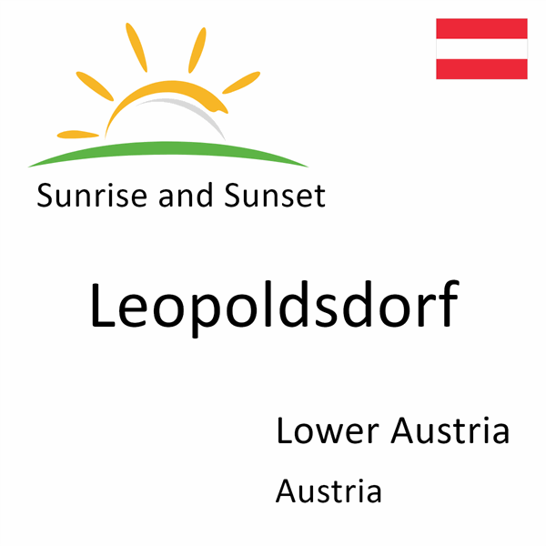 Sunrise and sunset times for Leopoldsdorf, Lower Austria, Austria