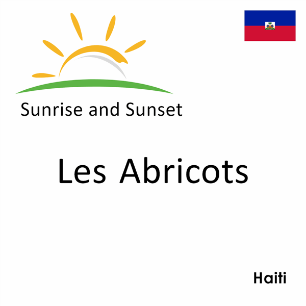 Sunrise and sunset times for Les Abricots, Haiti