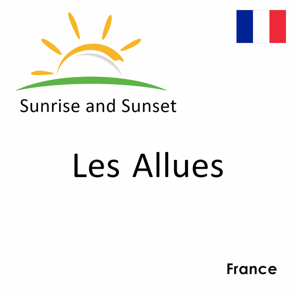 Sunrise and sunset times for Les Allues, France