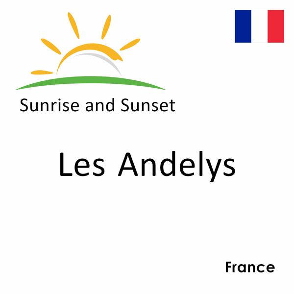 Sunrise and sunset times for Les Andelys, France