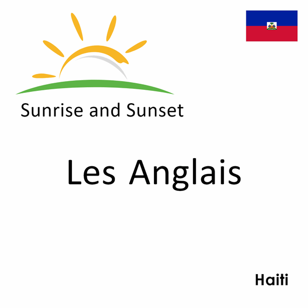 Sunrise and sunset times for Les Anglais, Haiti