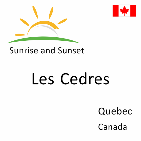 Sunrise and sunset times for Les Cedres, Quebec, Canada