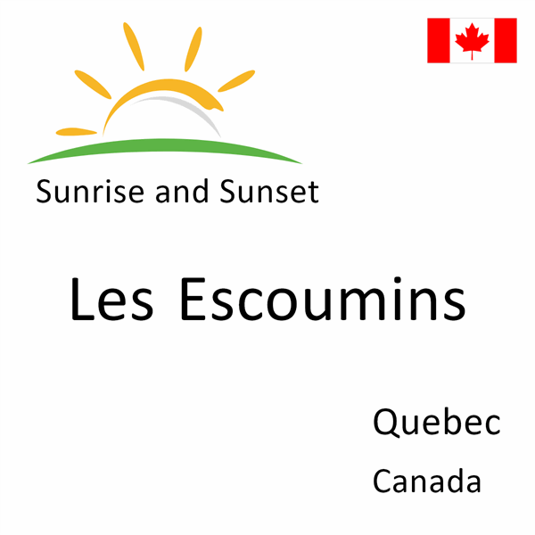 Sunrise and sunset times for Les Escoumins, Quebec, Canada