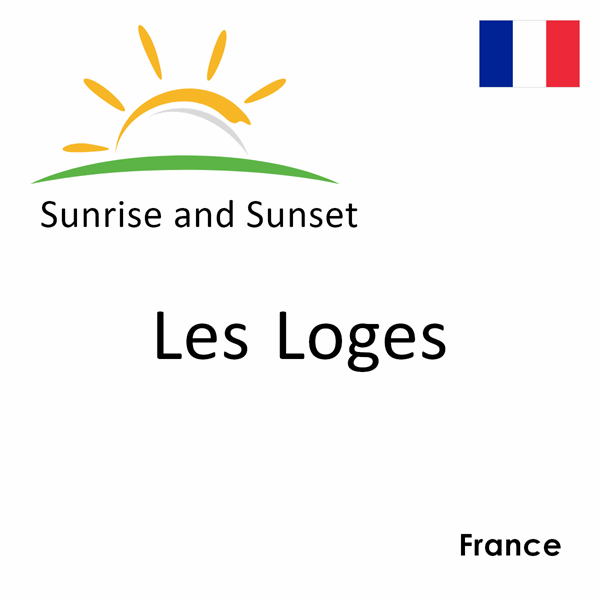 Sunrise and sunset times for Les Loges, France