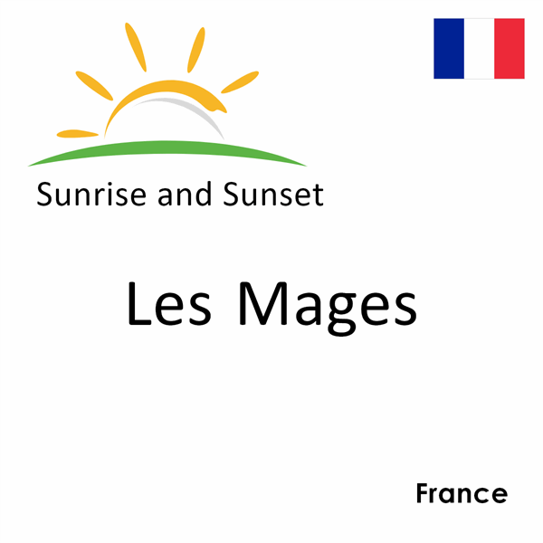 Sunrise and sunset times for Les Mages, France