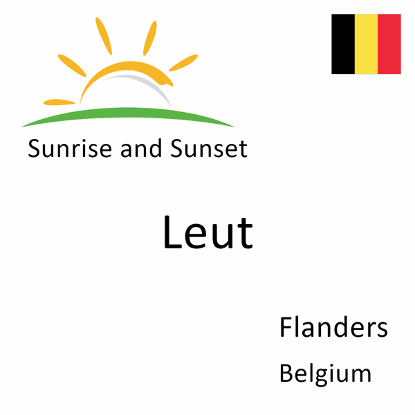 Sunrise and sunset times for Leut, Flanders, Belgium