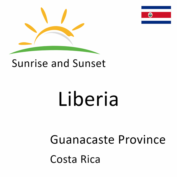 Sunrise and sunset times for Liberia, Guanacaste Province, Costa Rica