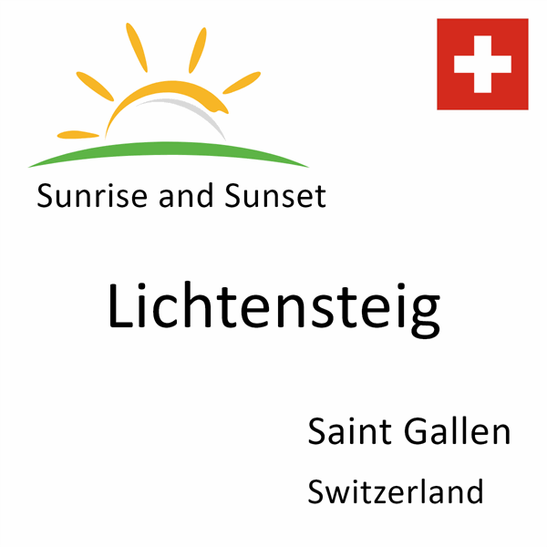 Sunrise and sunset times for Lichtensteig, Saint Gallen, Switzerland