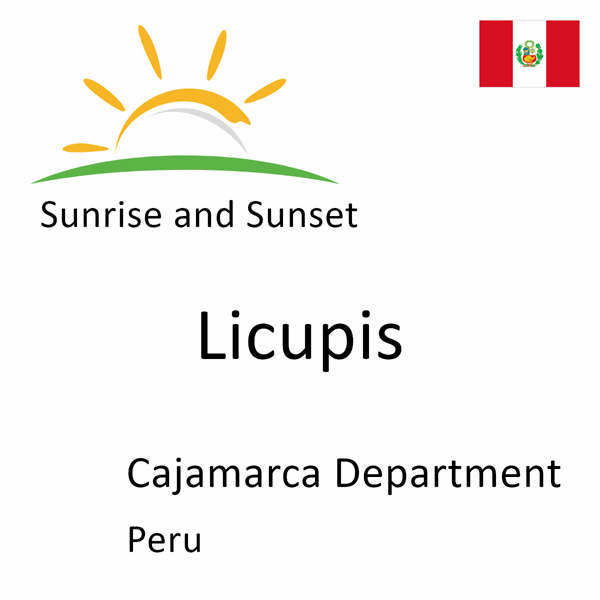 Sunrise and sunset times for Licupis, Cajamarca Department, Peru