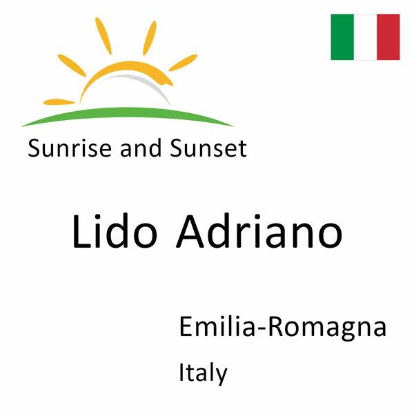 Sunrise and sunset times for Lido Adriano, Emilia-Romagna, Italy