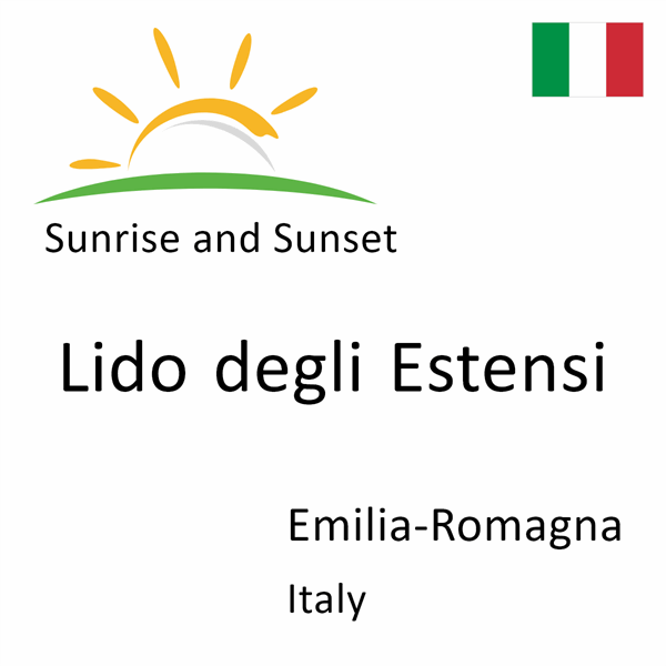 Sunrise and sunset times for Lido degli Estensi, Emilia-Romagna, Italy