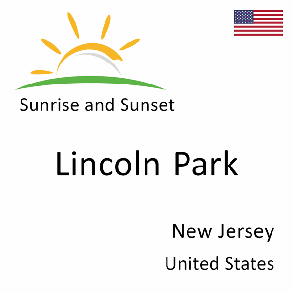 Sunrise and sunset times for Lincoln Park, New Jersey, United States