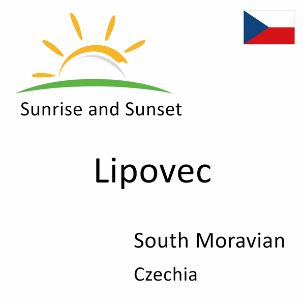 Sunrise and sunset times for Lipovec, South Moravian, Czechia