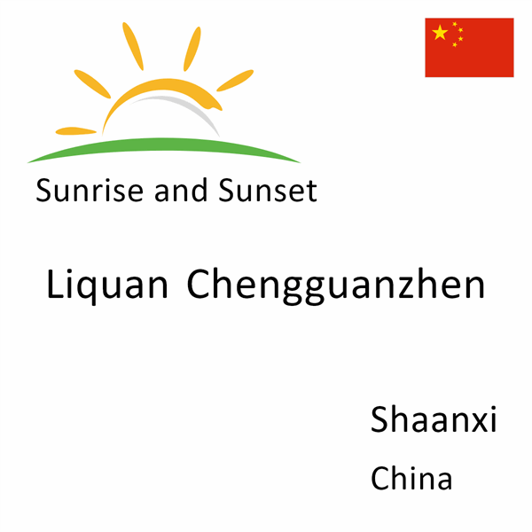 Sunrise and sunset times for Liquan Chengguanzhen, Shaanxi, China