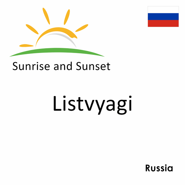 Sunrise and sunset times for Listvyagi, Russia