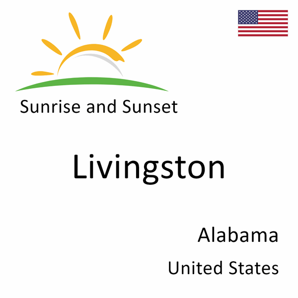 Sunrise and sunset times for Livingston, Alabama, United States