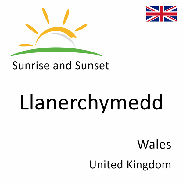 Sunrise and sunset times for Llanerchymedd, Wales, United Kingdom