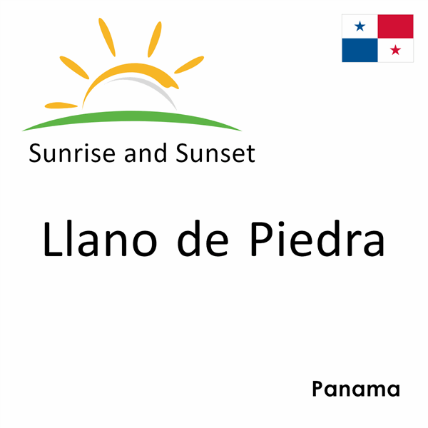 Sunrise and sunset times for Llano de Piedra, Panama