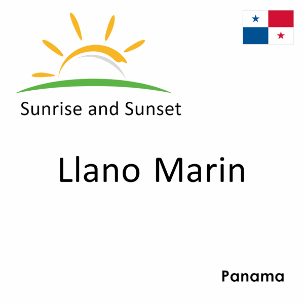 Sunrise and sunset times for Llano Marin, Panama