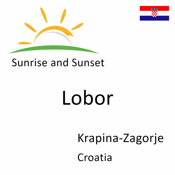 Sunrise and sunset times for Lobor, Krapina-Zagorje, Croatia