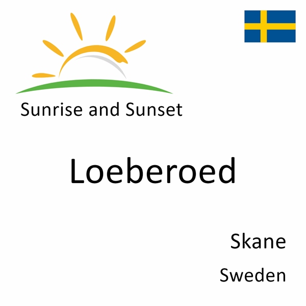 Sunrise and sunset times for Loeberoed, Skane, Sweden