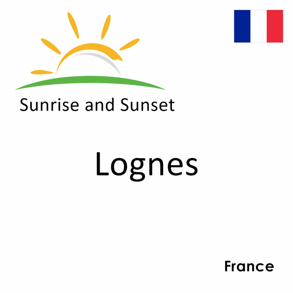 Sunrise and sunset times for Lognes, France