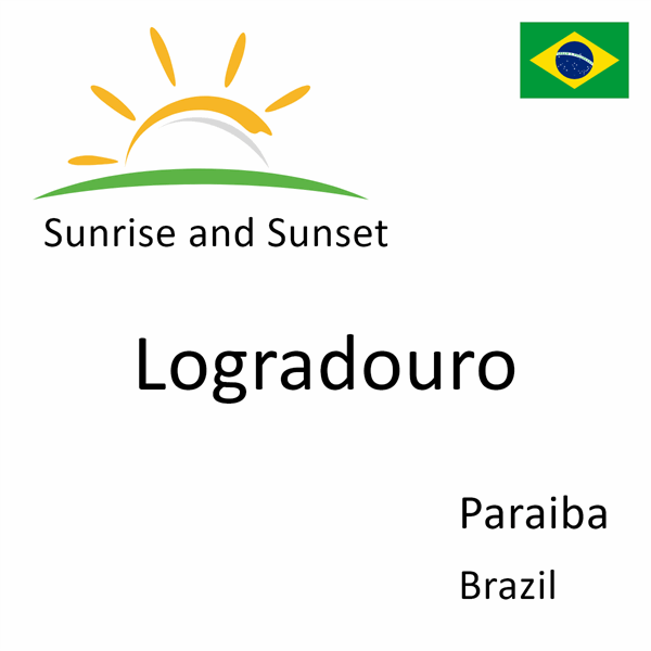 Sunrise and sunset times for Logradouro, Paraiba, Brazil