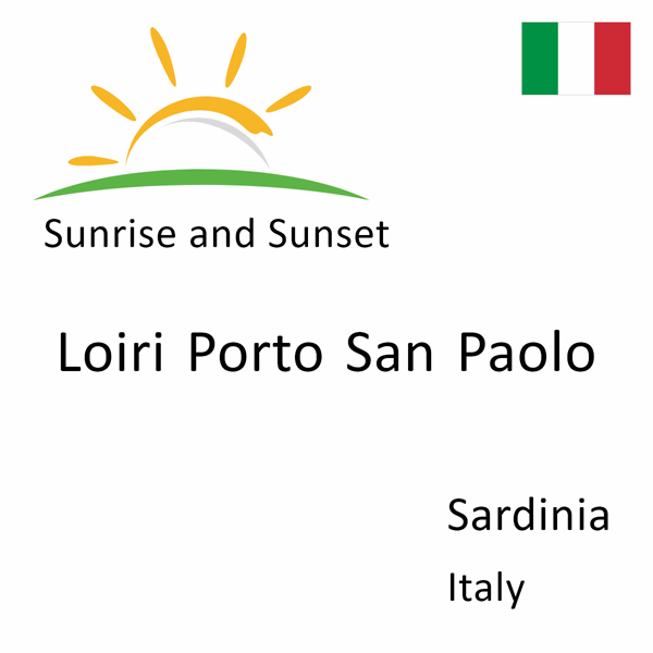 Sunrise and sunset times for Loiri Porto San Paolo, Sardinia, Italy