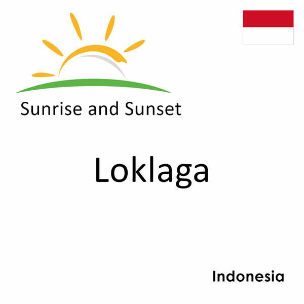 Sunrise and sunset times for Loklaga, Indonesia